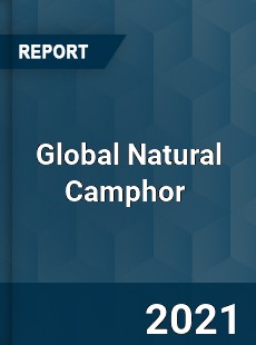 Global Natural Camphor Market