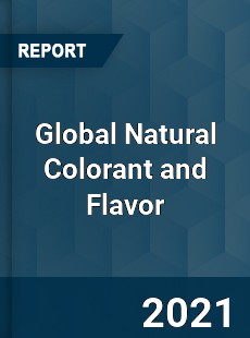 Global Natural Colorant and Flavor Market