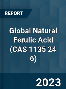 Global Natural Ferulic Acid Market