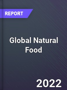 Global Natural Food Market