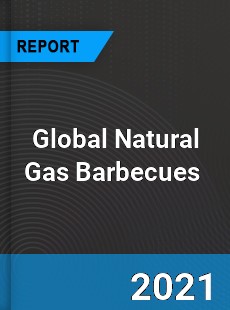 Global Natural Gas Barbecues Market