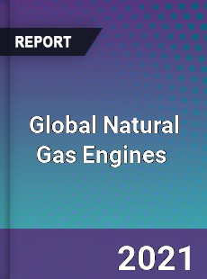 Global Natural Gas Engines Market