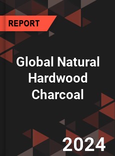 Global Natural Hardwood Charcoal Market