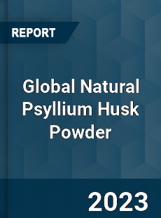 Global Natural Psyllium Husk Powder Industry