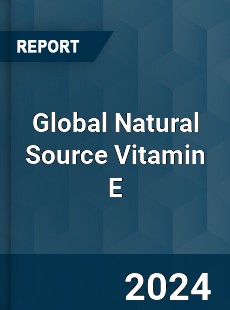 Global Natural Source Vitamin E Market