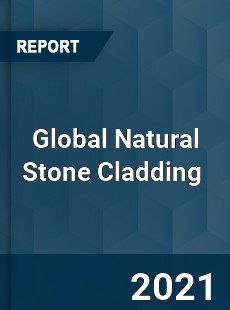 Global Natural Stone Cladding Market