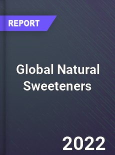 Global Natural Sweeteners Market