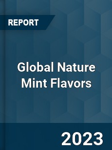 Global Nature Mint Flavors Industry