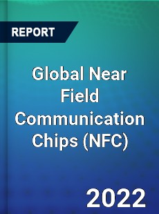 Global Near Field Communication Chips Market