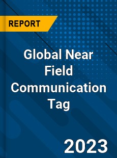 Global Near Field Communication Tag Industry