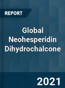 Global Neohesperidin Dihydrochalcone Market