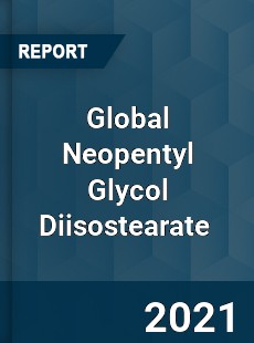 Global Neopentyl Glycol Diisostearate Market