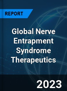 Global Nerve Entrapment Syndrome Therapeutics Industry