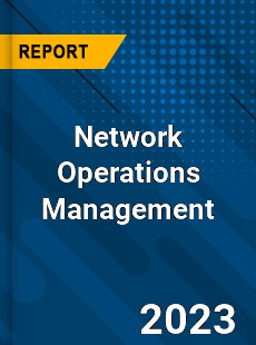 Global Network Operations Management Market