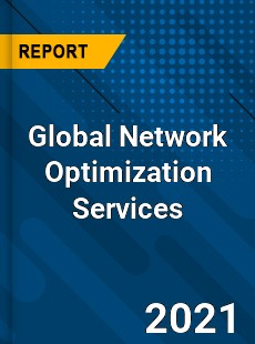 Global Network Optimization Services Market