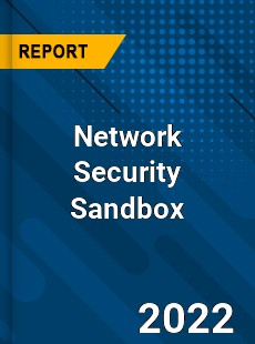 Global Network Security Sandbox Industry