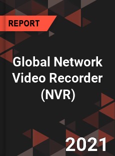 Global Network Video Recorder Market