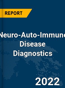 Global Neuro Auto Immune Disease Diagnostics Market