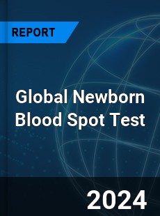 Global Newborn Blood Spot Test Industry