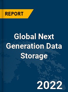 Global Next Generation Data Storage Market