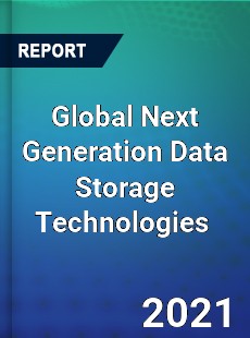 Global Next Generation Data Storage Technologies Market