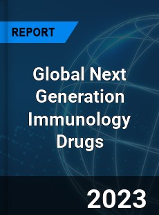 Global Next Generation Immunology Drugs Industry