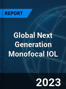 Global Next Generation Monofocal IOL Industry