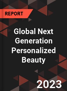 Global Next Generation Personalized Beauty Industry