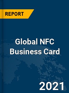 Global NFC Business Card Market