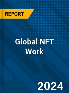 Global NFT Work Industry