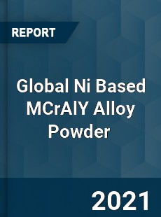 Global Ni Based MCrAlY Alloy Powder Market