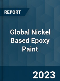 Global Nickel Based Epoxy Paint Industry