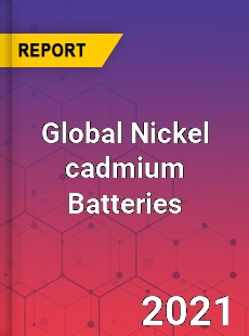 Global Nickel cadmium Batteries Market