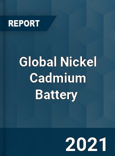 Global Nickel Cadmium Battery Market