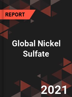 Global Nickel Sulfate Market