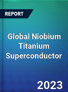 Global Niobium Titanium Superconductor Market