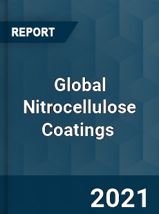 Global Nitrocellulose Coatings Market