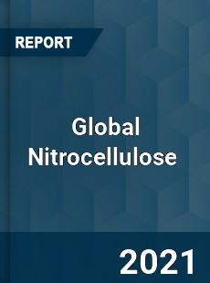 Global Nitrocellulose Market