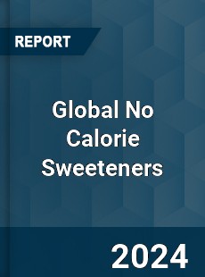 Global No Calorie Sweeteners Industry