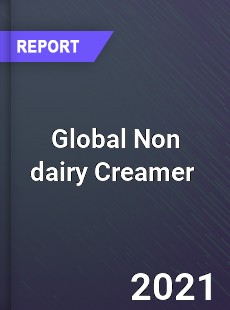 Global Non dairy Creamer Market