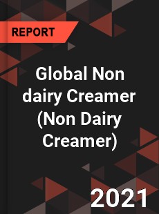 Global Non dairy Creamer Market