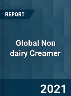 Global Non dairy Creamer Market