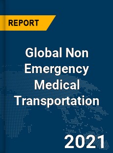 Global Non Emergency Medical Transportation Market