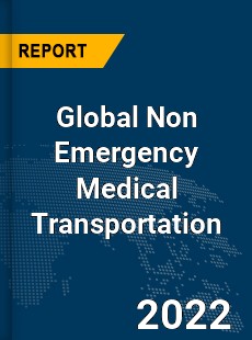 Global Non Emergency Medical Transportation Market