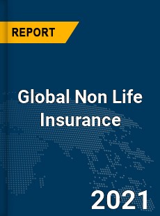 Global Non Life Insurance Market