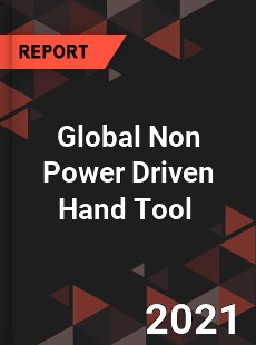 Global Non Power Driven Hand Tool Market