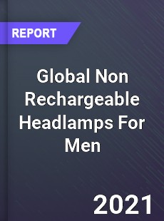 Global Non Rechargeable Headlamps For Men Market