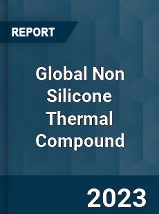 Global Non Silicone Thermal Compound Industry