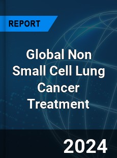 Global Non Small Cell Lung Cancer Treatment Industry