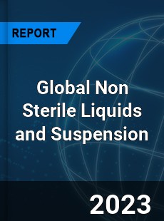 Global Non Sterile Liquids and Suspension Industry